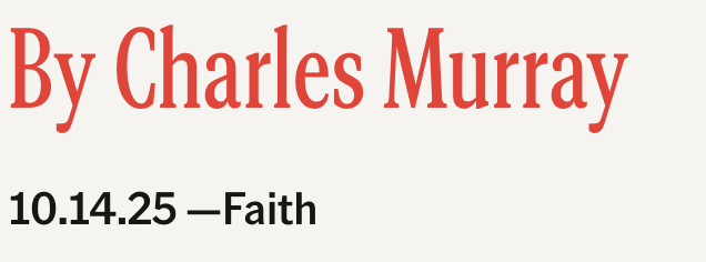 Murray God More God-touting in The Free Press, this time by Charles Murray – Why ...